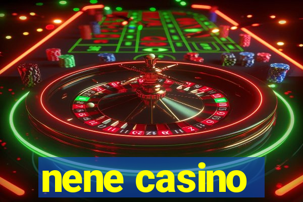 nene casino